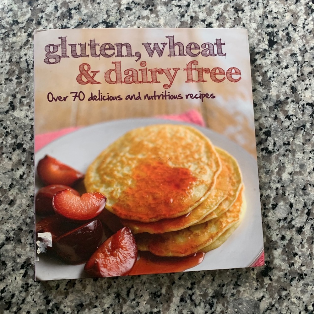 Gluten, Dairy, and Wheat Free Cookbook